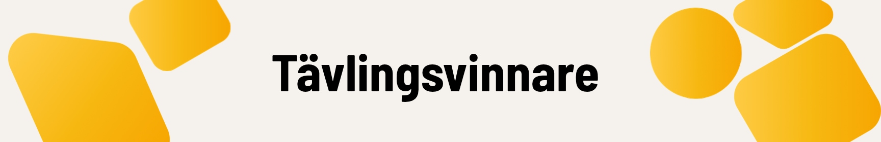 Vinnare i våra tävlingar